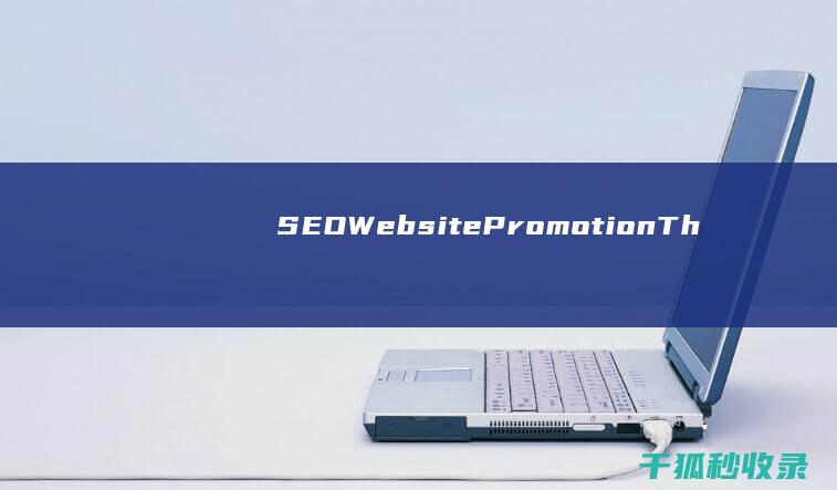 SEO Website Promotion: TheEssential Guide to Improve Visibility and Drive Traffic (seowebajans)